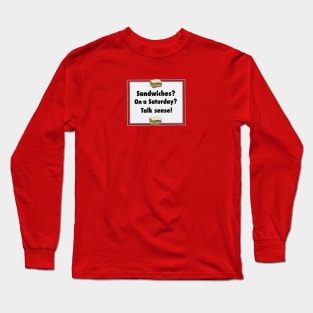 Sandwich schedule - Saturday Long Sleeve T-Shirt